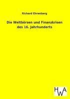 Die Weltbörsen und Finanzkrisen des 16. Jahrhunderts