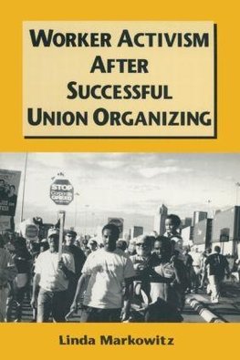 Worker Activism After Successful Union Organizing