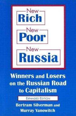 Silverman, B: New Rich, New Poor, New Russia: Winners and Lo