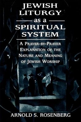 Jewish Liturgy as a Spiritual System