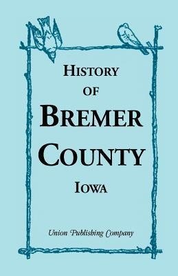 History of Bremer County, Iowa