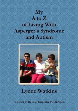 My A to Z of Living With Asperger's Syndrome and Autism