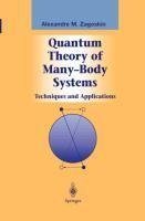 Quantum Theory of Many-Body Systems