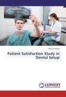 Patient Satisfaction Study in Dental Setup