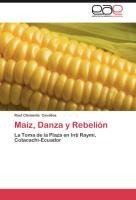 Maíz, Danza y Rebelión