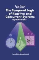 The Temporal Logic of Reactive and Concurrent Systems