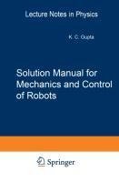 Solution Manual for Mechanics and Control of Robots