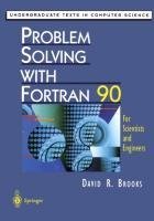 Problem Solving with Fortran 90