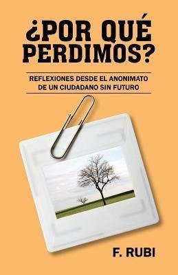 Por Que Perdimos?