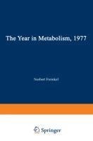 The Year in Metabolism 1977