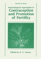 Immunological Approaches to Contraception and Promotion of Fertility