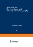 Immobilized Biochemicals and Affinity Chromatography