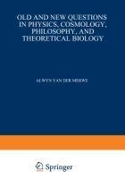 Old and New Questions in Physics, Cosmology, Philosophy, and Theoretical Biology