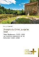 Disciple du Christ, jusqu'au bout