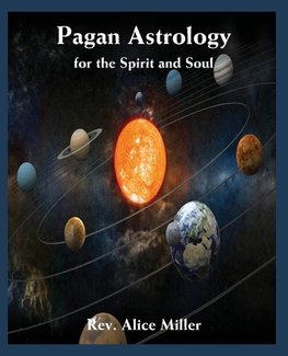 Pagan Astrology for the Spirit and Soul