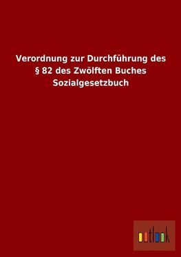 Verordnung zur Durchführung des § 82 des Zwölften Buches Sozialgesetzbuch