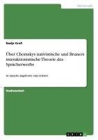 Über Chomskys nativistische und Bruners interaktionistische Theorie des Spracherwerbs