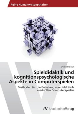 Spieldidaktik und kognitionspsychologische Aspekte in Computerspielen