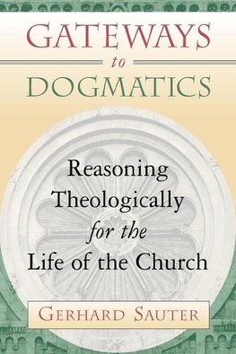 Gateways to Dogmatics