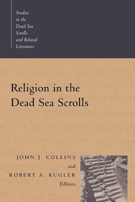 Religion in the Dead Sea Scrolls