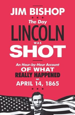 Day Lincoln Was Shot, The