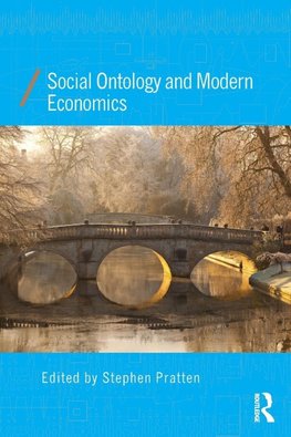 Pratten, S: Social Ontology and Modern Economics