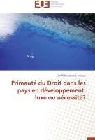 Primauté du Droit dans les  pays en développement: luxe ou nécessité?