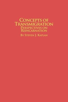 Concepts of Transmigration Perspectives on Reincarnation