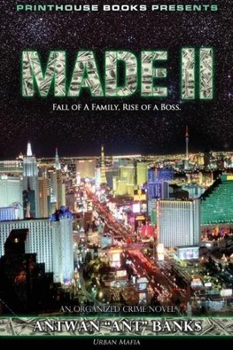 Made II; Fall of a Family, Rise of a Boss. (Part 2 of Made; Crime Thriller Trilogy) Urban Mafia