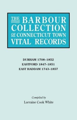 The Barbour Collection of Connecticut Town Vital Records. Volume 9