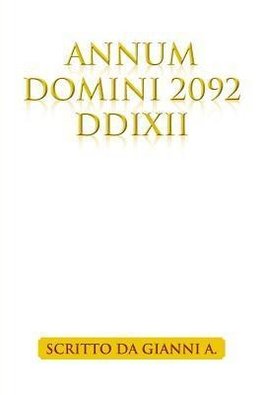 Annum Domini 2092 DDIXII