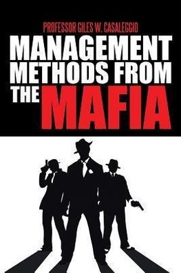 Management Methods from the Mafia