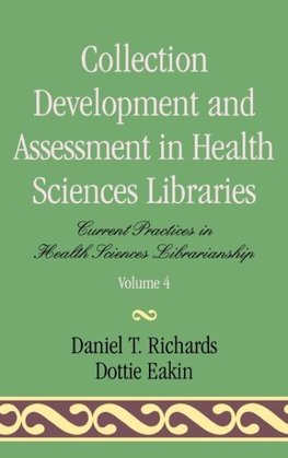 Collection Development and Assessment in Health Sciences Libraries