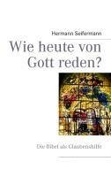 Wie heute von Gott reden?