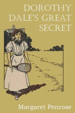 Dorothy Dale's Great Secret