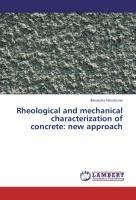 Rheological and mechanical characterization of concrete: new approach