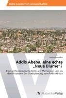 Addis Abeba, eine echte "Neue Blume"?