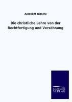 Die christliche Lehre von der Rechtfertigung und Versöhnung