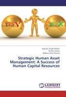 Strategic Human Asset Management: A Success of Human Capital Resources