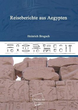 Reiseberichte aus Aegypten