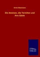 Die Ameisen, die Termiten und ihre Gäste