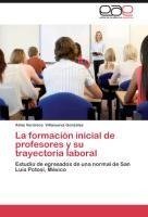 La formación inicial de profesores y su trayectoria laboral