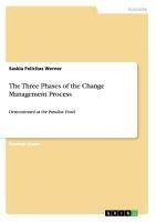 The Three Phases of the Change Management Process