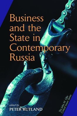 Rutland, P: Business And State In Contemporary Russia