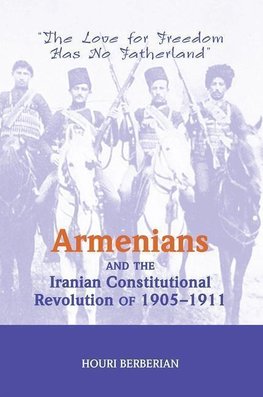 Berberian, H: Armenians And The Iranian Constitutional Revol