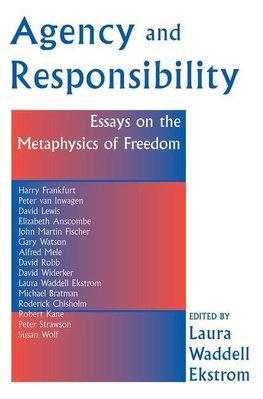 Ekstrom, L: Agency And Responsiblity