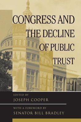 Cooper, J: Congress and the Decline of Public Trust