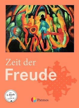 Religion Sekundarstufe I  Zeit der Freude. Schülerbuch 5./6. Schuljahr