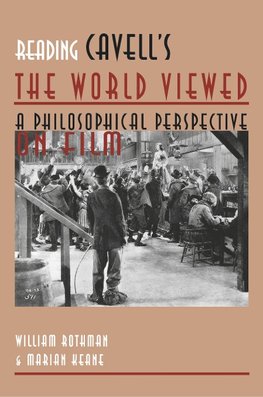 Rothman, W:  Reading Cavell's ""the World Viewed