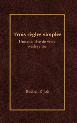 Trois Regles Simples = Three Simple Rules